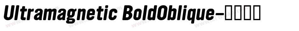 Ultramagnetic BoldOblique字体转换